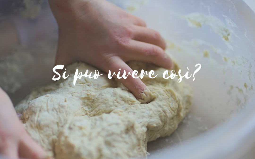 Si può vivere così?