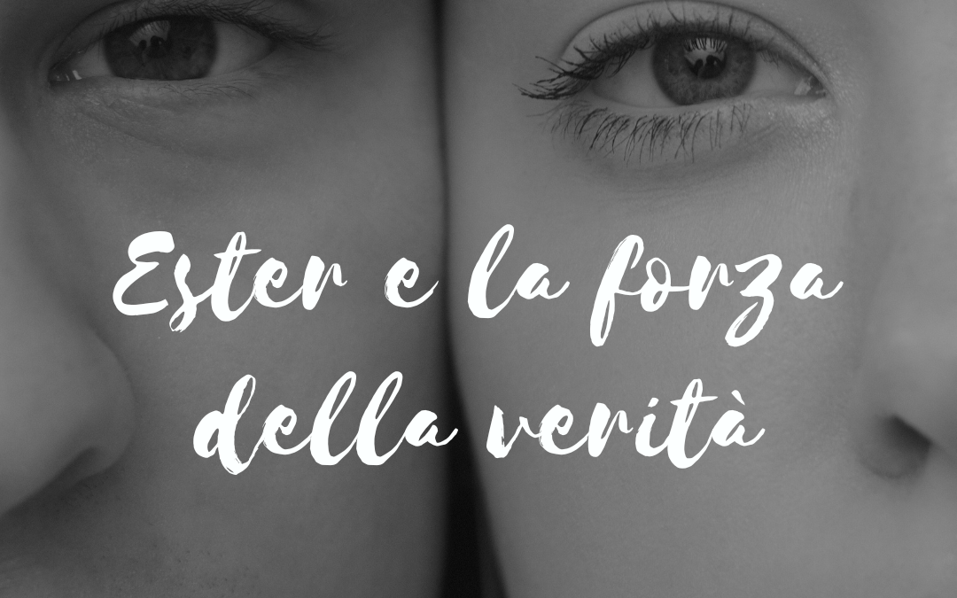 Ester e la forza della verità